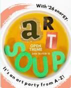 Jan 4: Call for Artists, ‘Art Soup’ Deadline
